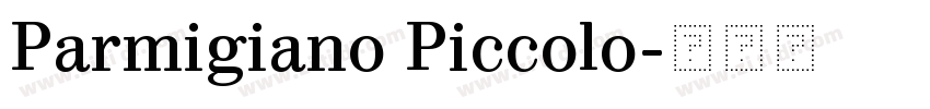 Parmigiano Piccolo字体转换